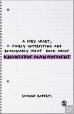 Bertrand.pt - A Very Short, Fairly Interesting And Reasonably Cheap Book About Knowledge Management
