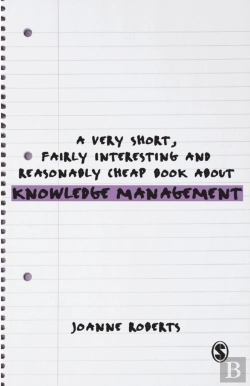 Bertrand.pt - A Very Short, Fairly Interesting And Reasonably Cheap Book About Knowledge Management