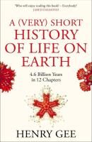 A (Very) Short History Of Life On Earth