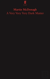 A Very Very Very Dark Matter