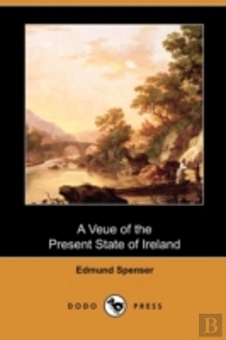 Bertrand.pt - A Veue Of The Present State Of Ireland (