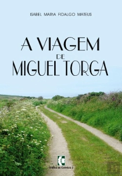 Bertrand.pt - A Viagem de Miguel Torga