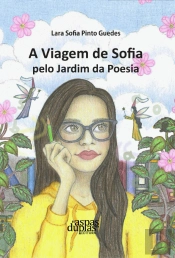 A Viagem de Sofia pelo Jardim da Poesia