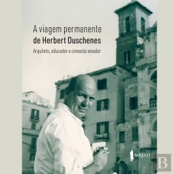 Bertrand.pt - A Viagem Permanente De Herbert Duschenes