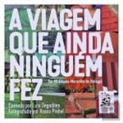 A Viagem que Ainda Ninguém Fez