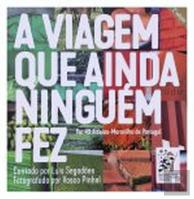 A Viagem que Ainda Ninguém Fez