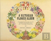 A Victorian Flower Album