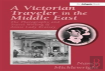 A Victorian Traveler In The Middle East