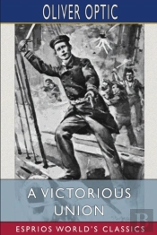 A Victorious Union  Esprios Classics
