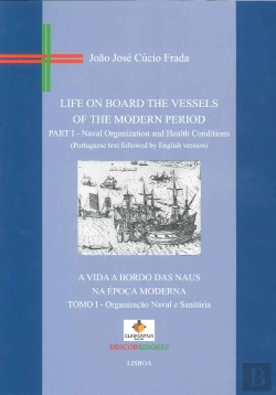 Bertrand.pt - A Vida a Bordo das Naus na Época Moderna, Tomo I