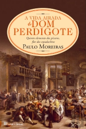 A Vida Airada de Dom Perdigote