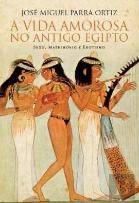 A Vida Amorosa no Antigo Egipto