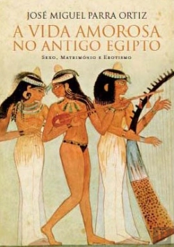 Bertrand.pt - A Vida Amorosa no Antigo Egipto