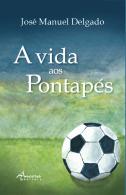 A Vida aos Pontapés