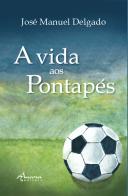 A Vida aos Pontapés