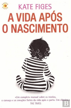 Bertrand.pt - A Vida Após o Nascimento