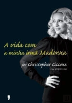 Bertrand.pt - A Vida com a Minha Irmã Madonna