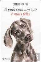 A Vida com um Cão é Mais Feliz