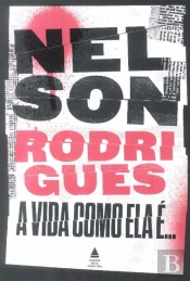 A Vida Como Ela é... 25 Histórias Inéditas