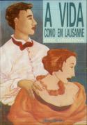 A Vida como em Lausanne