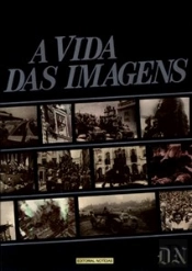 A Vida das Imagens