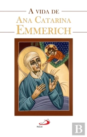 A Vida de Ana Catarina Emmerich