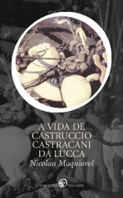 A Vida de Castruccio Castracani Da Lucca