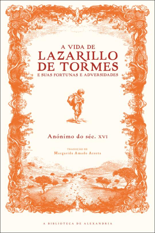 A Vida de Lazarillo de Tormes e suas Fortunas e Adversidades