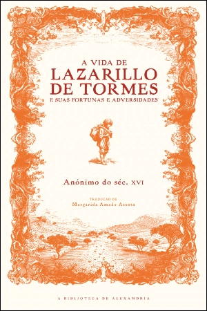 A Vida de Lazarillo de Tormes e suas Fortunas e Adversidades