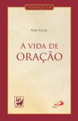 A Vida de Oração