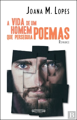 Bertrand.pt - A Vida de um Homem que Perseguia Poemas
