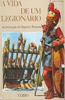 A Vida de um Legionário durante a Guerra das Gálias