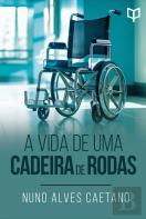 A Vida de Uma Cadeira de Rodas