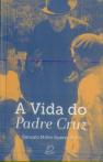 A Vida do Padre Cruz