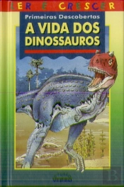 A Vida dos Dinossauros