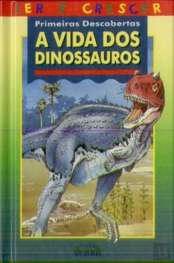 Bertrand.pt - A Vida dos Dinossauros