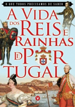 Bertrand.pt - A Vida dos Reis e Rainhas de Portugal