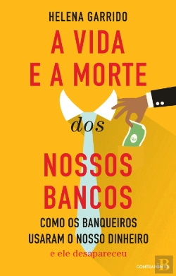 Bertrand.pt - A Vida e a Morte dos Nossos Bancos
