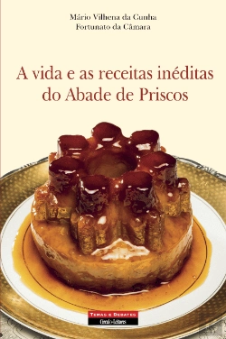 Bertrand.pt - A Vida e as Receitas Inéditas do Abade de Priscos