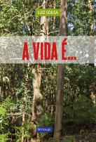 A Vida é...
