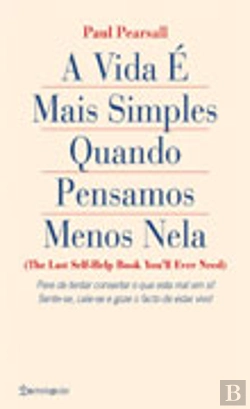 Bertrand.pt - A Vida É Mais Simples Quando Pensamos Menos Nela
