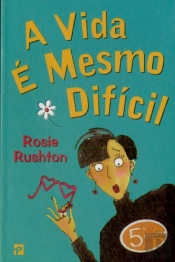 A Vida é Mesmo Difícil