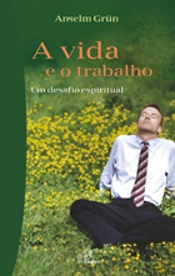 A Vida e o Trabalho