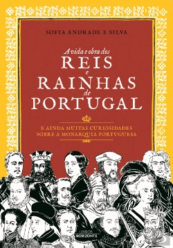 Bertrand.pt - A Vida e Obra dos Reis e Rainhas de Portugal