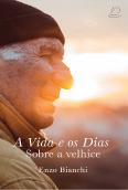 A Vida e os Dias