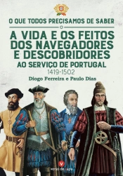 A Vida e os Feitos dos Navegadores e Descobridores ao Serviço de Portugal