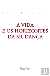 A Vida e os Horizontes da Mudança