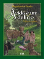 A Vida é um Delírio