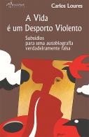 A Vida é um Desporto Violento
