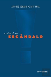 A Vida É Um Escândalo